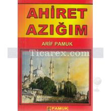 Ahiret Azığım | ( Cep Boy ) | Arif Pamuk