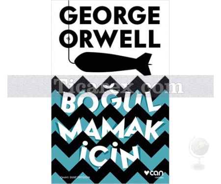 Boğulmamak İçin | George Orwell - Resim 1
