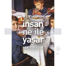 İnsan Ne ile Yaşar | Lev Nikolayeviç Tolstoy