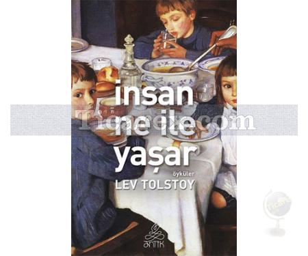 İnsan Ne ile Yaşar | Lev Nikolayeviç Tolstoy - Resim 1