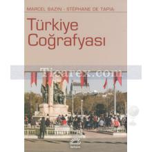 Türkiye Coğrafyası | Marcel Bazin, Stephane De Tapia