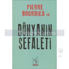 Dünyanın Sefaleti | Pierre Bourdieu