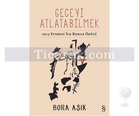 Geceyi Atlatabilmek | Bora Aşık - Resim 1