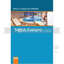 Sağlık Turizmi | Saadet Pınar Temizkan