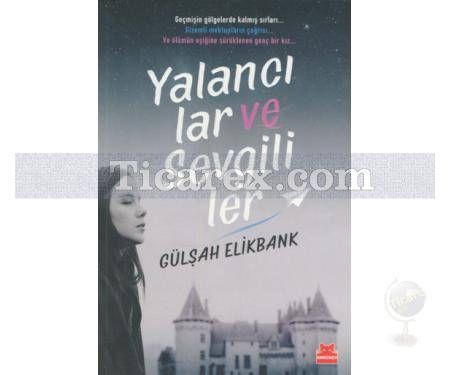 Yalancılar ve Sevgililer | Gülşah Elikbank - Resim 1