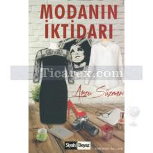 Modanın İktidarı | Arzu Süzmen