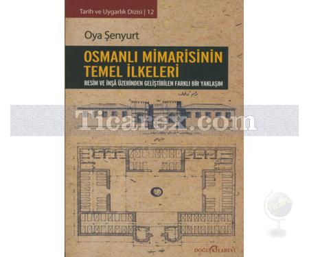 Osmanlı Mimarisinin Temel İlkeleri | Oya Şenyurt - Resim 1