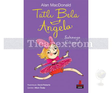 Tatlı Bela Angela - Sahneye Çıkıyor! | Alan MacDonald - Resim 1