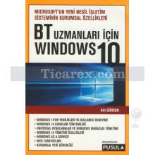 BT Uzmanları İçin Windows 10 | Atıl Gürcan