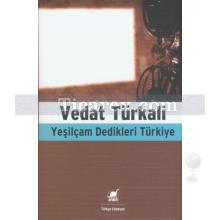 Yeşilçam Dedikleri Türkiye | Vedat Türkali