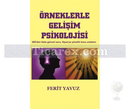 Örneklerle Gelişim Psikolojisi | Ferit Yavuz - Resim 1