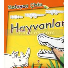 Hayvanlar 7+ Yaş | Kolayca Çizin | Kolektif