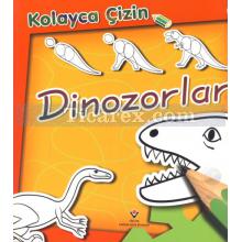 Dinozorlar 7+ Yaş | Kolayca Çizin | Kolektif