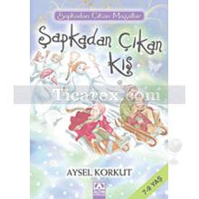 Şapkadan Çıkan Kış | Şapkadan Çıkan Masallar | Aysel Korkut