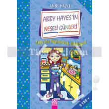 Abby'nin Bağımsızlık Bildirgesi | Abby Hayes'in Neşeli Günleri | Anne Mazer