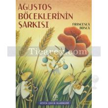 Ağustos Böceklerinin Şarkısı | Francesca Bosca