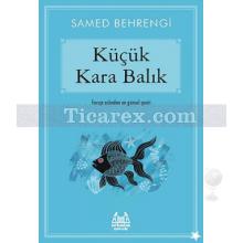 Küçük Kara Balık | Samed Behrengi