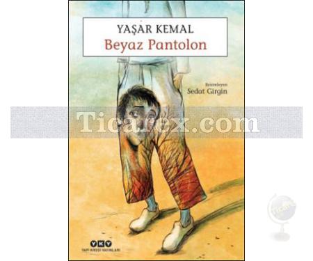 Beyaz Pantolon | Yaşar Kemal - Resim 1