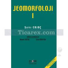 Jeomorfoloji - Cilt: 1 | Sırrı Erinç