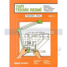 Yapı Teknik Resmi Cilt: 1 | M. Emin Öcal, Ali Pancarcı