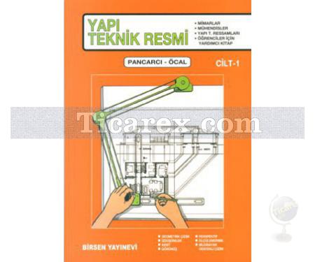 Yapı Teknik Resmi Cilt: 1 | M. Emin Öcal, Ali Pancarcı - Resim 1