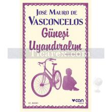 Güneşi Uyandıralım | Jose Mauro de Vasconcelos