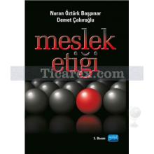 Meslek Etiği | Demet Çakıroğlu, Nuran Öztürk Başpınar