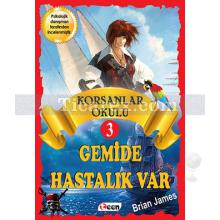 Gemide Hastalık Var | Korsanlar Okulu 3 | Brian James