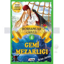 Gemi Mezarlığı | Korsanlar Okulu 4 | Brian James