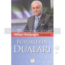 Büyüklerin Duaları | Nihat Hatipoğlu