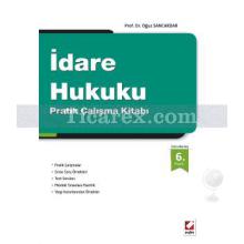 İdare Hukuku | Pratik Çalışma Kitabı | Oğuz Sancakdar