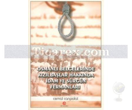 Osmanlı Belgelerinde Kızılbaşlar Hakkında İdam ve Sürgün Fermanları | Cemal Canpolat - Resim 1