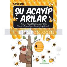 Şu Acayip Arılar | Tarık Uslu