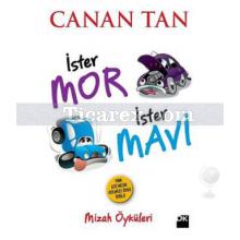 İster Mor İster Mavi | Mizah Öyküleri | Canan Tan