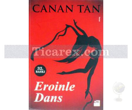 Eroinle Dans | Canan Tan - Resim 1