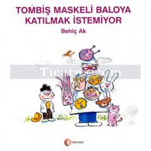 tombis_maskeli_baloya_katilmak_istemiyor