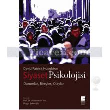 Siyaset Psikolojisi | Durumlar, Bireyler, Olaylar | David Patrick Houghton