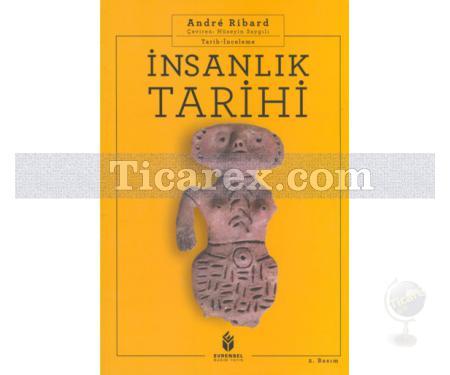 İnsanlık Tarihi | Andre Ribard - Resim 1