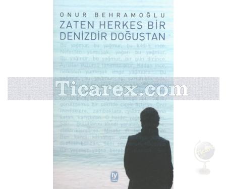 Zaten Herkes Bir Denizdir Doğuştan | Onur Behramoğlu - Resim 1