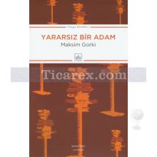 Yararsız Bir Adam | Maksim Gorki