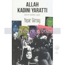 Allah Kadını Yarattı | Devrimi Kadınlar Yapar | Yaşar Gürsoy