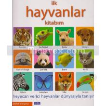 İlk Hayvanlar Kitabım | Kollektif