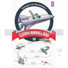 Uzay Araçları | Buluşlar ve Serüvenleri 10 | Kolektif
