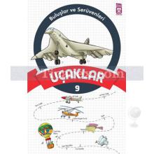 Uçaklar | Buluşlar ve Serüvenleri 9 | Kolektif