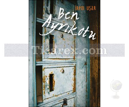 Ben Ayrıkotu | İrem Uşar - Resim 1