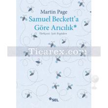 Samuel Beckett'a Göre Arıcılık | Martin Page