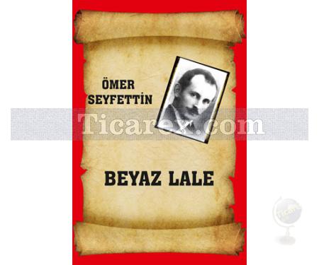 Beyaz Lale | Ömer Seyfettin - Resim 1