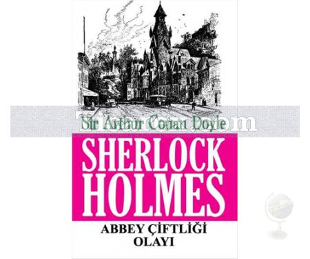 Sherlock Holmes - Abbey Çiftliği Olayı | Sir Arthur Conan Doyle - Resim 1
