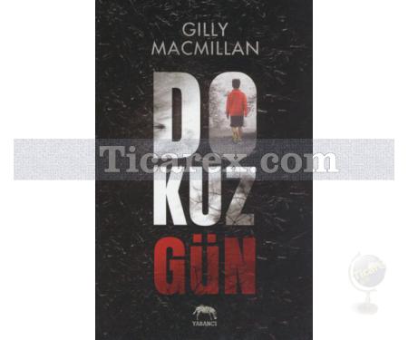 Dokuz Gün | Gilly Macmillan - Resim 1