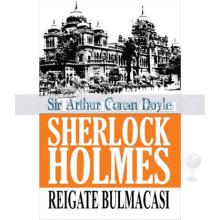 Sherlock Holmes - Reigate Bulmacası | Sir Arthur Conan Doyle